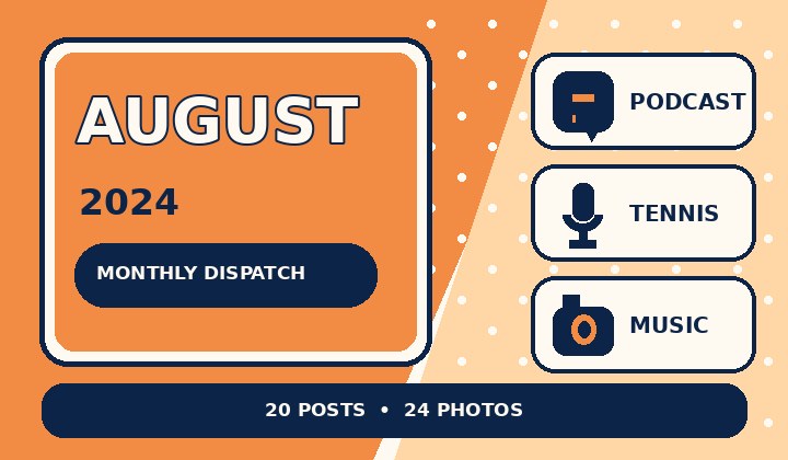 Graphic preview for August 2024 Monthly Dispatch