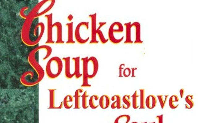 Image from Chicken Soup for Leftcoastlove's Soul